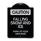 Signmission Caution Falling Snow and Ice Park Your Own Risk Heavy-Gauge Aluminum Sign, 24" x 18", BS-1824-24283 A-DES-BS-1824-24283 - alternate 1